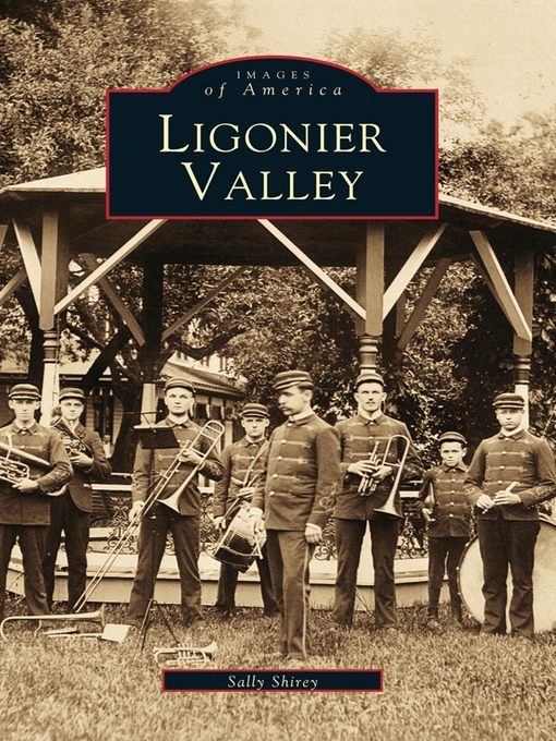 Title details for Ligonier Valley by Sally Shirey - Available